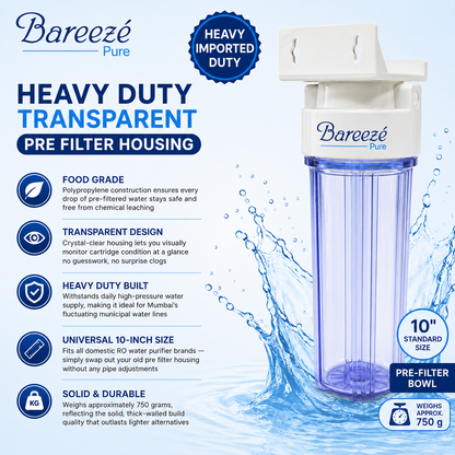 Bareeze Pure 10 Inch Imported Transparent Pre Filter Housing Bowl for RO Water Purifier | Heavy Duty 750g Bowl with Filter Opener , Thread 1/4 Elbow Fittings & PTFE Tape