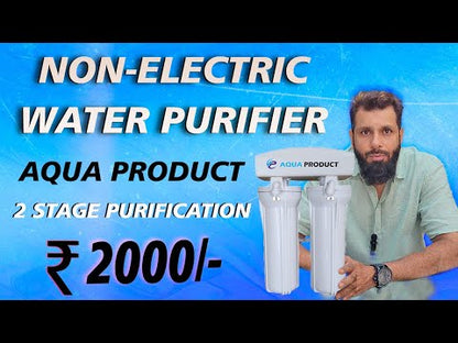 Aqua Product 2 Stage Non Electric Water Purifier For Corporation Water Only Suitable upto 200tds